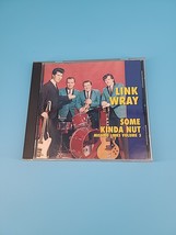 Some Kinda Nut: Missing Links by Link Wray (CD, 2000) - $9.95
