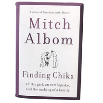 Finding Chika by Mitch Albom 2019 Hardcoverr Signed 1st 1st Haitian Earthquake - £18.69 GBP