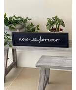 Now &amp; Forever Wooden Sign - $24.95