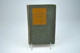 The River&#39;s End By James Oliver Curwood 1919 - £8.60 GBP
