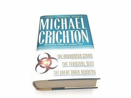 Michael Crichton : The Andromeda Strain; The Terminal Man; The Great Train Robbe - £12.98 GBP
