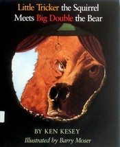 Little Tricker the Squirrel Meets Big Double the Bear by Ken Kesey / 1990 HC 1st - £1.80 GBP