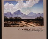 Into the Desert Light: Early El Paso Art 1850-1960 by Carol Price Miller - $28.95