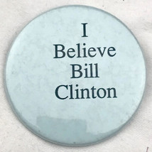 I Believe Bill Clinton Vintage Pin Button Monica Lewinsky Scandal Political Rare - £54.81 GBP