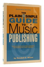 Randall D. Wixen Plain And Simple Guide To Music Publishing 1st Edition 1st Pr - £53.77 GBP