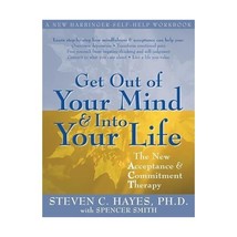 Get Out of Your Mind and Into Your Life: The New Acceptance and Commitment Thera - £18.51 GBP