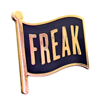 Freak Pin Badge Enamel Brooch Stand Out From The Crowd Be Proud Jewellery Pin - £4.93 GBP