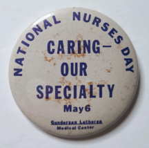Gundersen Lutheran Wisconsin National Nurses Day Pinback Button WI Appre... - $7.95