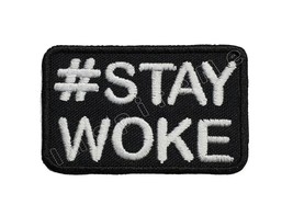 Black Lives Matter #STAYWOKE Embroidered Iron-On Patch 2.3&quot; x 1.5&quot; Hook ... - $4.85+