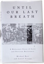 MICHAEL BART Until Our Last Breath SIGNED 1ST EDITION Lithuanian Holocau... - $32.17