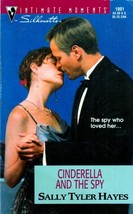 Cinderella and the Spy (Silhouette Intimate Moments #1001) by Sally Tyler Hayes - £0.90 GBP