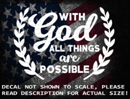 With God All Things Are Possible Cut Vinyl Decal US Seller US Made - £5.31 GBP+