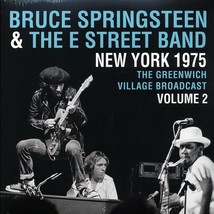 Bruce Springsteen &amp; The E Street Band - New York 1975 Volume 2: The Greenwich Vi - £15.02 GBP