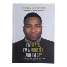 Signed I&#39;m Black, I&#39;m a Minister, and I&#39;m Gay Autobiography By Benjamin ... - $42.08
