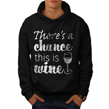 Wellcoda Chance This Is Wine Funny Mens Hoodie - $37.38+