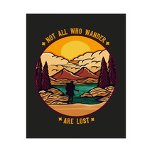 Textured Watercolor Matte Poster &quot;Not all who wander are lost,&quot; Nature T... - $23.69+