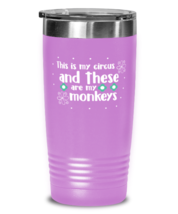 This is my circus and these are my monkeys, light purple Tumbler 20oz. Model  - £24.35 GBP