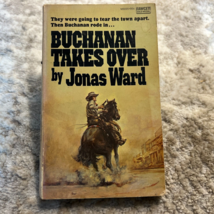 Buchanan Takes Over Western Paperback Book by Jonas Ward Fawcett Gold Medal 1975 - $18.27