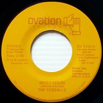The Kendalls - Sweet Desire / Old Fashioned Love [7&quot; 45 rpm Single] 1978 - £2.68 GBP