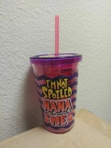 IM NOT SPOILED NANA JUST TAKES GOOD CARE OF ME&quot; 10 OZ KIDS TUMBLER CUP W... - £6.59 GBP