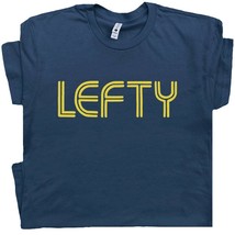 Lefty T Shirt Left Handed T Shirt Tee South Paw T Shirt Gift For Lefty C... - $18.99