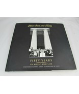 Peter Paul and Mary Fifty Years SIGNED by Noel Paul Stookey  34656 HC DJ - £59.20 GBP