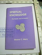 Spiritual Knowledge, the Reality and its Shadow by Eleanor Charlotte Mer... - £58.84 GBP
