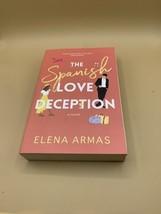 THE SPANISH LOVE DECEPTION PAPERBACK – ELENA ARMAS 2021 - $7.91