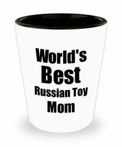 Russian Toy Mom Shot Glass Worlds Best Dog Lover Funny Gift For Pet Owne... - $12.84