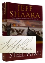 Jeff Shaara The Steel Wave Signed A Novel Of World War Ii 1st Edition 1st Printi - £127.20 GBP