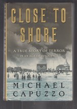 Capuzzo, Michael - Close To Shore - 1916 New Jersey Shark Attacks - £5.50 GBP