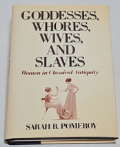 Goddesses Whores Wives And Slaves by Sarah B Pomeroy HCDJ - £7.82 GBP