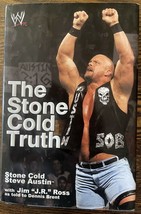 The Stone Cold Truth by the Legendary WWE Wrestler Steve Austin VGood/DJ Hardcov - $13.57