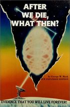 After We Die, What Then? [Paperback] Meek, George W. - $19.35