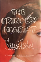 The Princess Diarist Hardcover – 2016 - £7.34 GBP