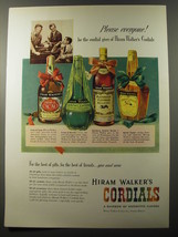 1953 Hiram Walker&#39;s Cordials Ad - Please everyone! be the cordial giver of  - £14.78 GBP