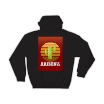 Arizona Cactus : Gift Hoodie AZ United States America Desert Phoenix - £31.59 GBP
