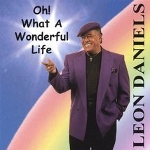 Oh! What a Wonderful Life by Daniels, Leon Cd - £8.99 GBP