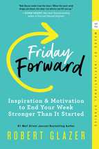 Friday Forward: Inspiration &amp; Motivation to End Your Week Stronger Than It Start - £6.73 GBP
