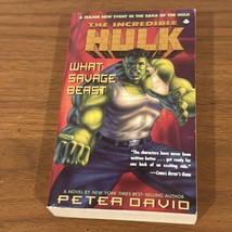 Peter David WHAT SAVAGE BEAST The Incredible Hulk 1995 Byron Press 1st E... - $24.99