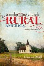 Transforming Church in Rural America [Paperback] Shannon O&#39;Dell - £8.64 GBP