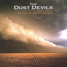 The Dust Devils Change in the Weather (CD - 2006) NEW Sealed - £27.29 GBP