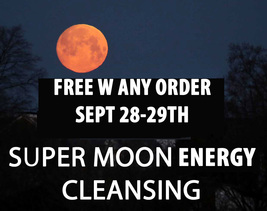 Free W $99 Sept 28-29 Super Moon 100X Accumulated Negative Energy Cl EAN Sing - £0.00 GBP