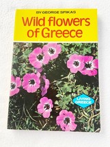 Wild Flowers Of Greece - George Sfikas - 1982, Paperback Good - £8.91 GBP