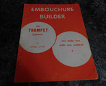 Embouchure Builder by Lowell Little - $2.99