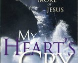 My Heart&#39;s Cry [Paperback] Lotz, Anne Graham - $2.93