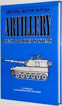 Artillery: Guns &amp; Rocket Systems (Greenhill Military Manuals) O&#39;Malley, ... - £5.93 GBP