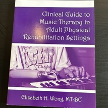 Clinical Guide to Music Therapy in Adult Physical Rehabilitation Setting... - $27.67