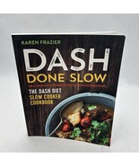 DASH Done Slow: The DASH Diet Slow Cooker Cookbook - $188.23 MXN