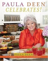 Paula Deen Celebrates! Best Dishes &amp; Best Wishes for Best Times HC w/DJ ... - £5.08 GBP